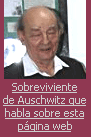 Sobreviviente de Auschwitz que habla sobre esta página web